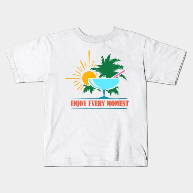 Enjoy every Moment Kids T-Shirt by devaleta